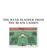 The Band Teacher From the Black Lagoon - Education Photo Book